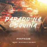 Parado na Esquina