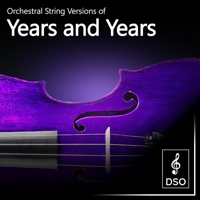 Orchestral String Versions of Years and Years
