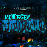 Montagem Zaraznoye Bezumiye