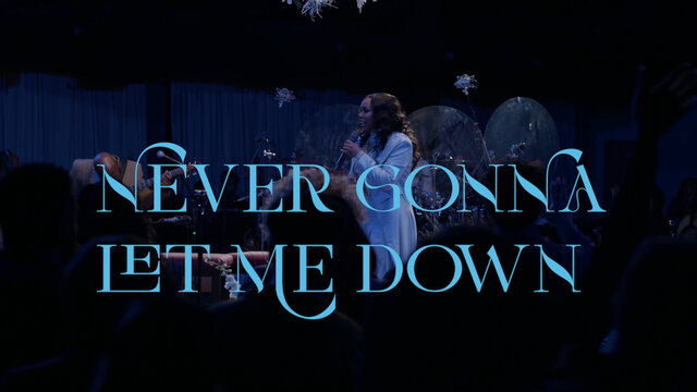 Never Gonna Let Me Down