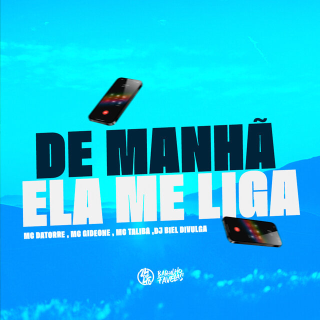 De Manhã Ela Me Liga