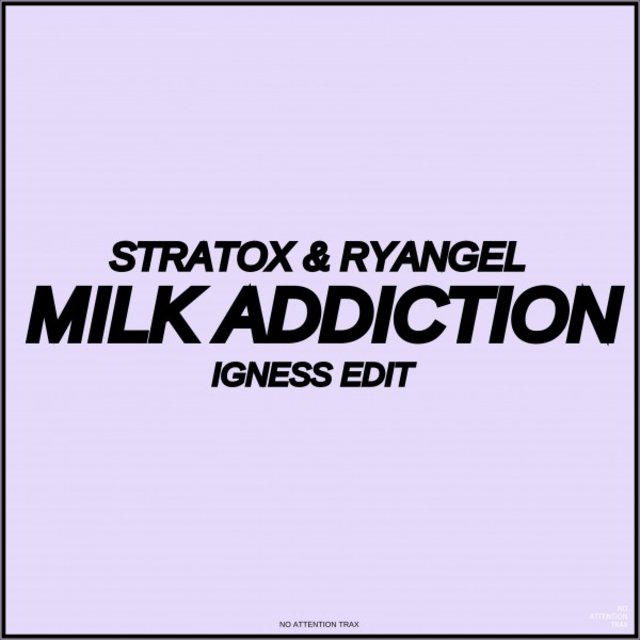 Milk Addiction (Igness Edit)
