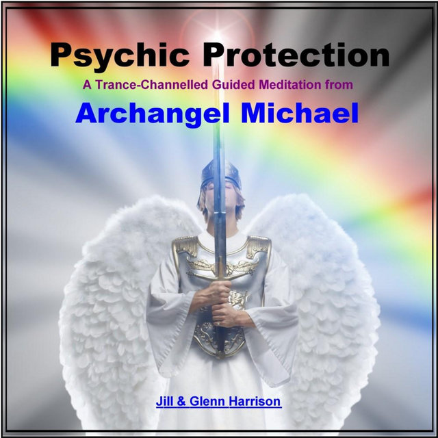 Psychic Protection (Archangel Michael Guided Meditation)