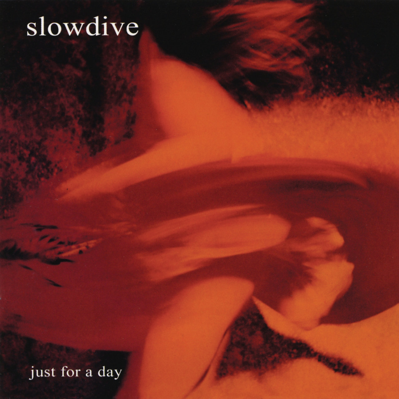 "Just For A Day" by Slowdive