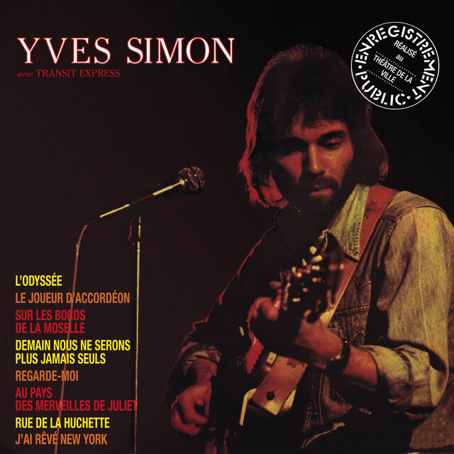Yves Simon avec Transit Express: Enregistrement public réalisé au Théâtre de la Ville (Live)
