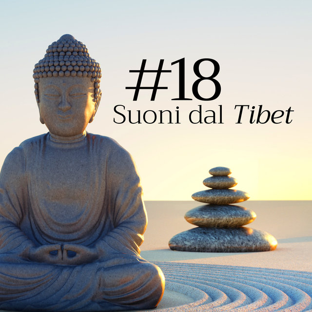 Suoni dal Tibet #18 - Musica Buddista per Meditare, Rilassarsi, Dormire, Studiare