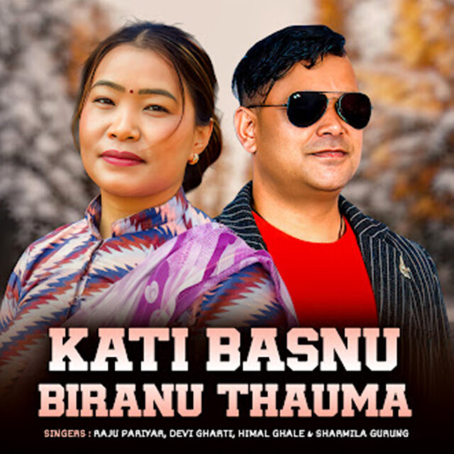 Kati Basnu Biranu Thauma