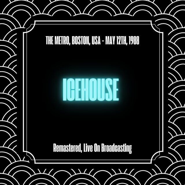 The Metro, Boston, USA - May 12th, 1988 (Remastered, Live On Broadcasting)