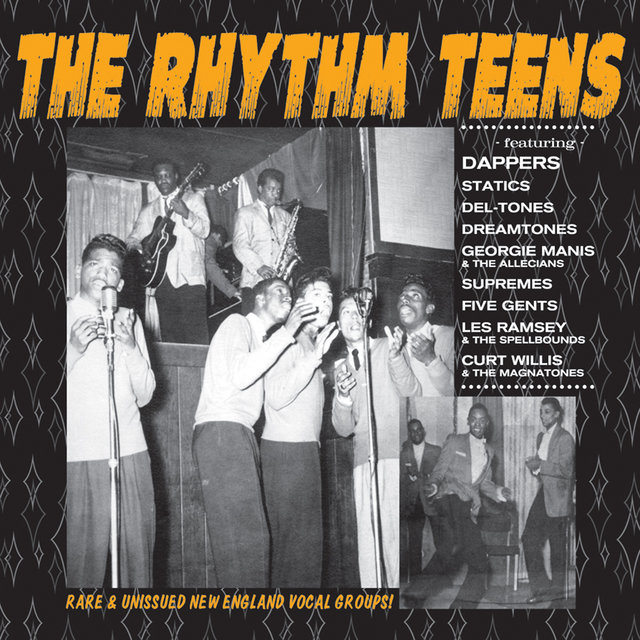 The Rhythm Teens: Rare & Unissued New England Vocal Groups