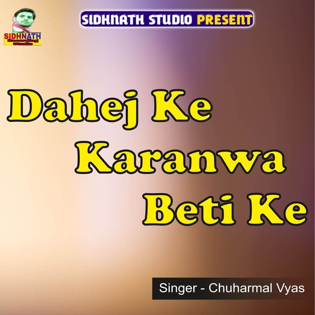 Dahej Ke Karanwa Beti Ke