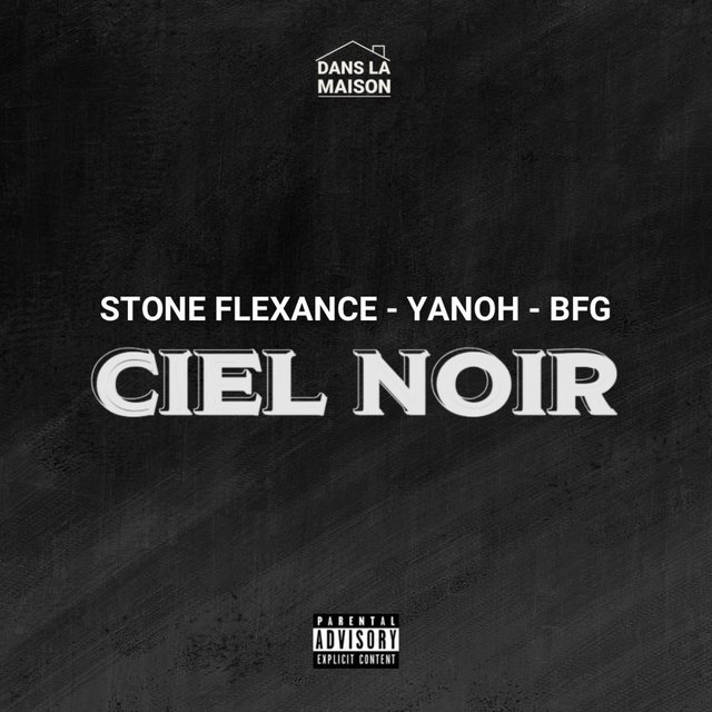 Ciel Noir (feat. Stone Flexance, Yanoh & BFG)
