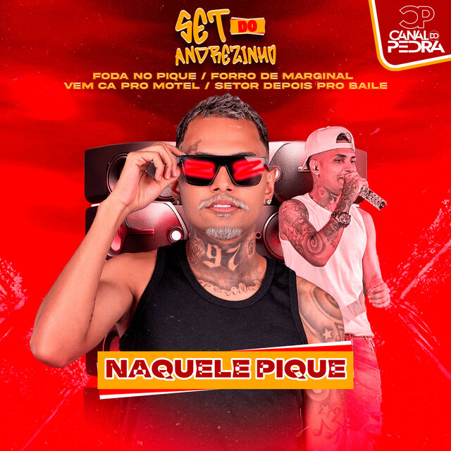 Set do Andrezinho / Foda no Pique / Forró de Marginal / Vem Cá pro Motel / Setor Depois pro Baile
