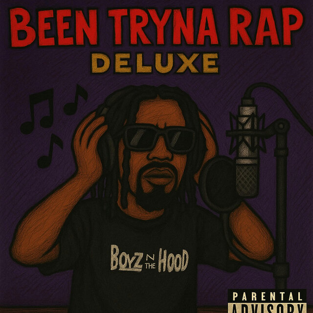 Been Tryna Rap Deluxe