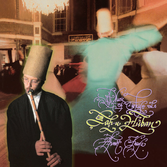 Şah-ı Huban (Sufi Music of Turkiye Vol, 6)