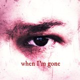 When I'm Gone