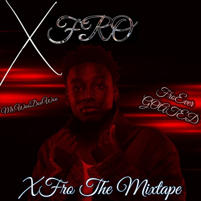 XFro The Mixtape