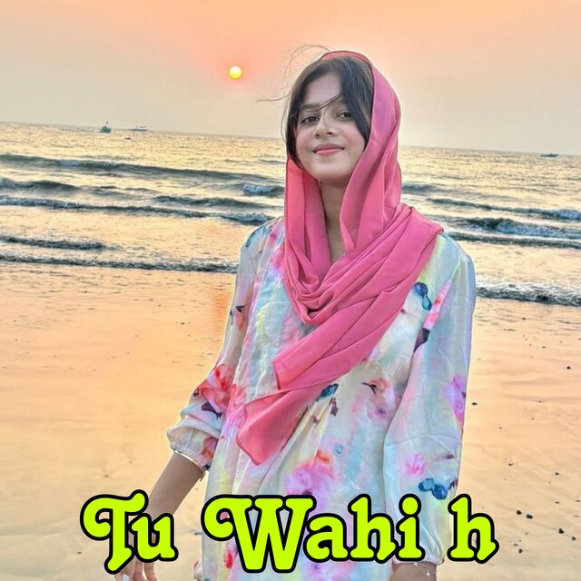 Tu Wahi H