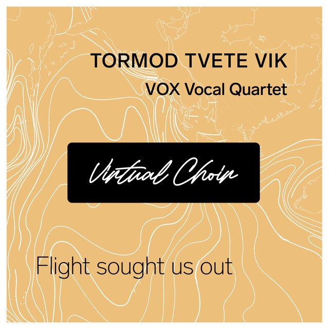 Flight sought us out (Virtual choir) (feat. VOX Vocal Quartet)