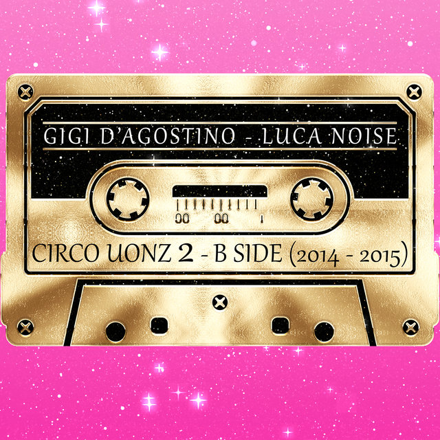 Circo Uonz 2 - B Side ( 2014 - 2015 )