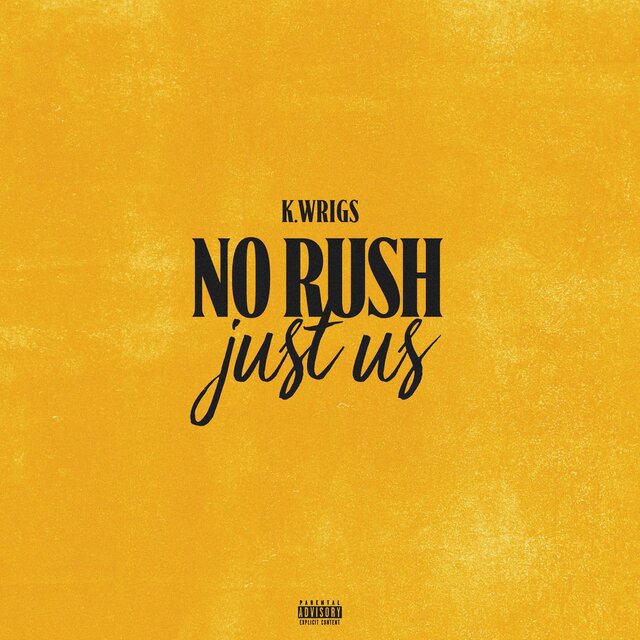 No Rush, Just Us