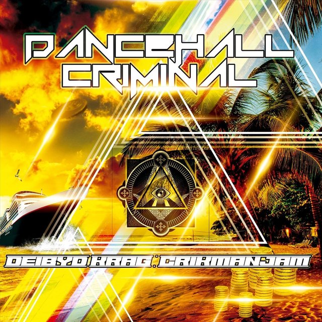 Dancehall Criminal (feat. Crikmanjam)
