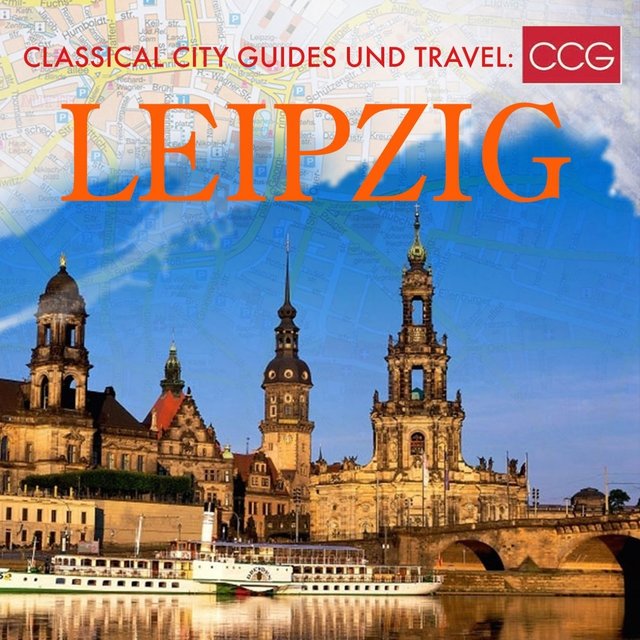 Classical City Guides und Travel: Leipzig
