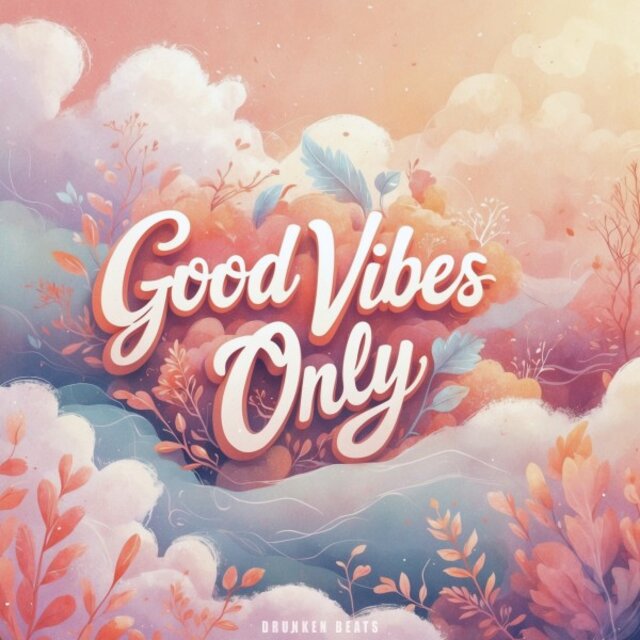 Good Vibes Only