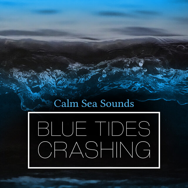 Blue Tides Crashing