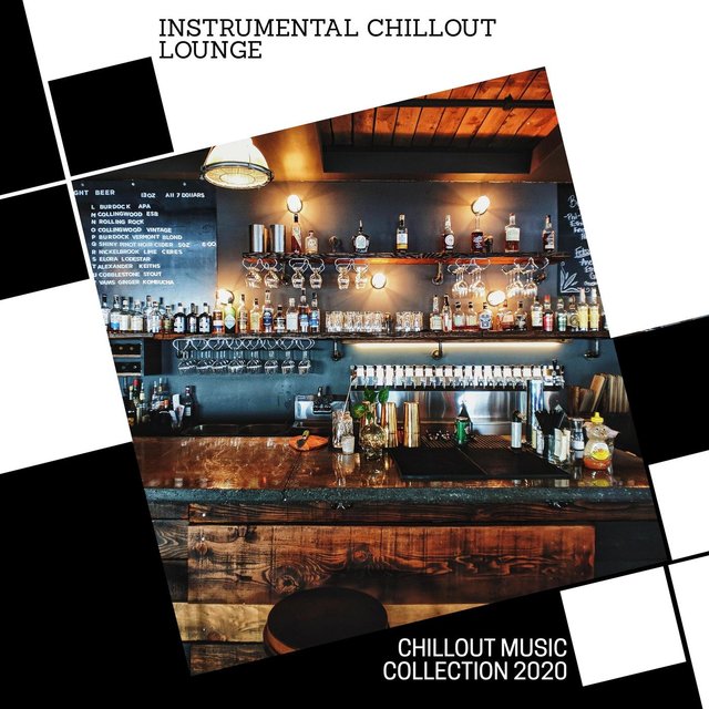Instrumental Chillout Lounge - Chillout Music Collection 2020