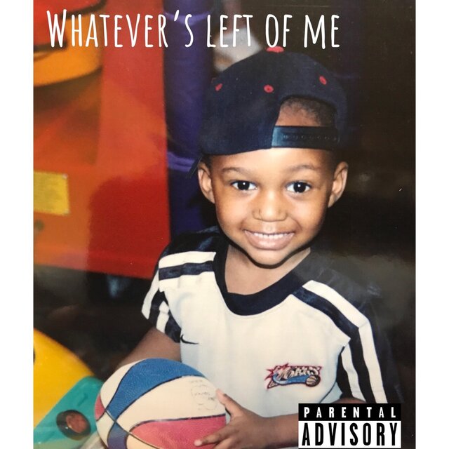 Whatever's Left Of Me