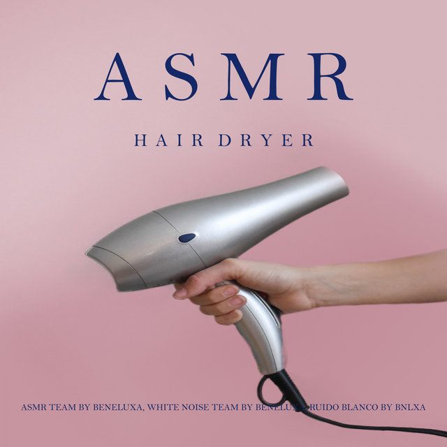 ASMR Hair Dryer
