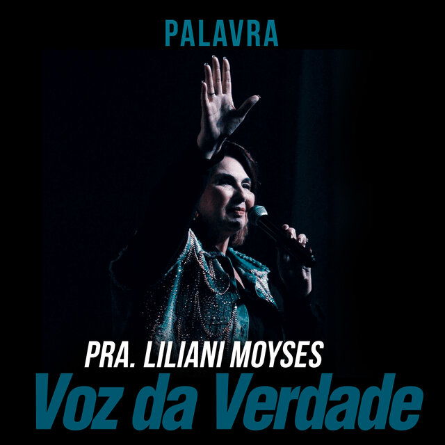Palavra: Liliani Moysés