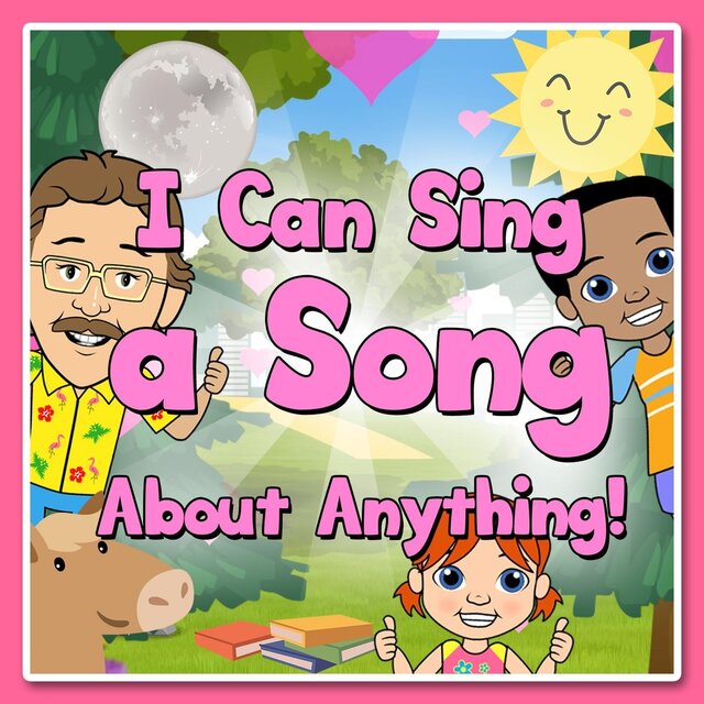 I Can Sing a Song About Anything