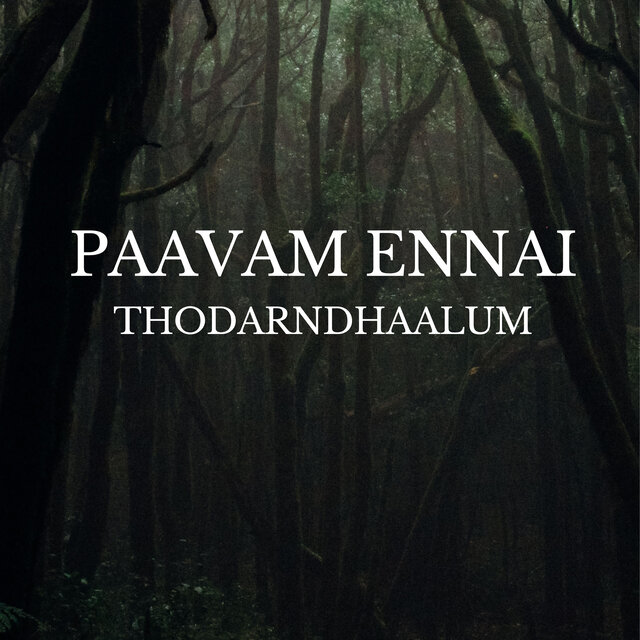 Paavam ennai thodarndhaalum
