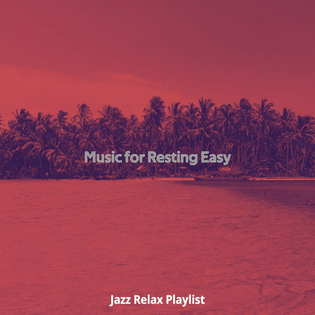 Music for Resting Easy