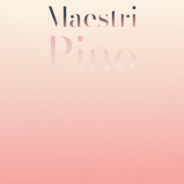 Maestri Pino