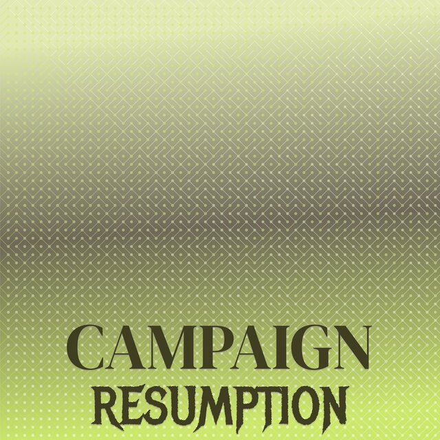 Campaign Resumption