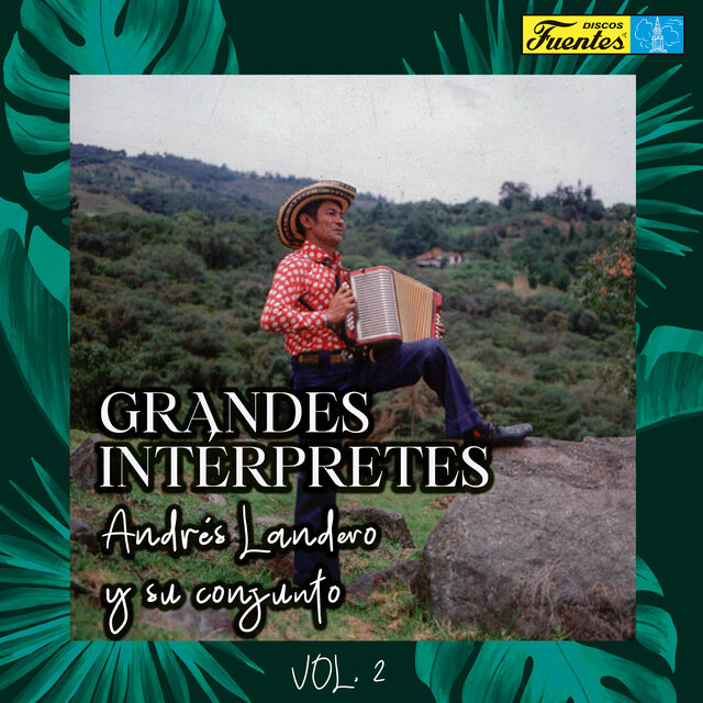Grandes Intérpretes: Andrés Landero y Su Conjunto (Vol. 2)