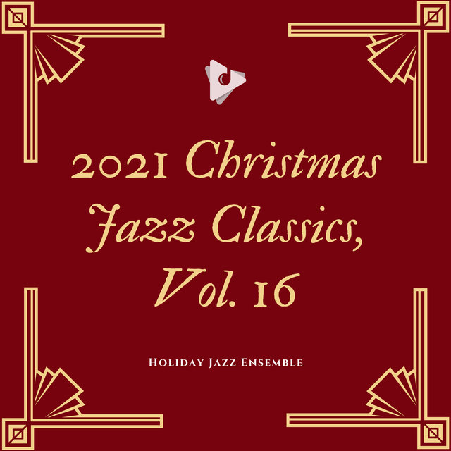 2021 Christmas Jazz Classics, Vol. 16