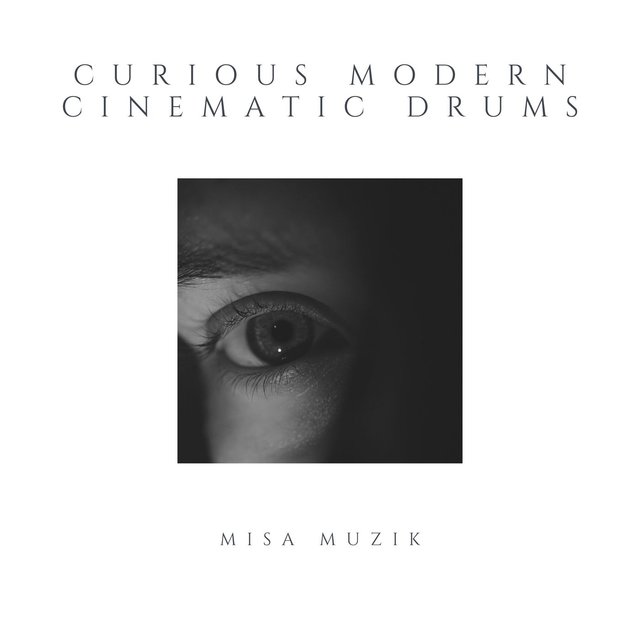 Curious Modern Cinematic Drums