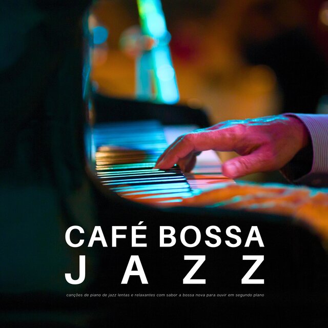 Canções de Piano de Jazz Lentas e Relaxantes Com Sabor a Bossa Nova para Ouvir em Segundo Plano