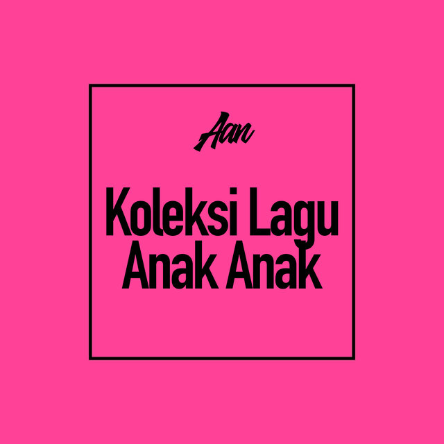 Koleksi Lagu Anak Anak