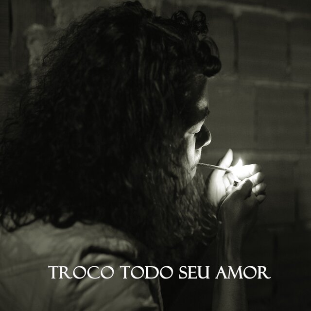 Troco Todo Seu Amor