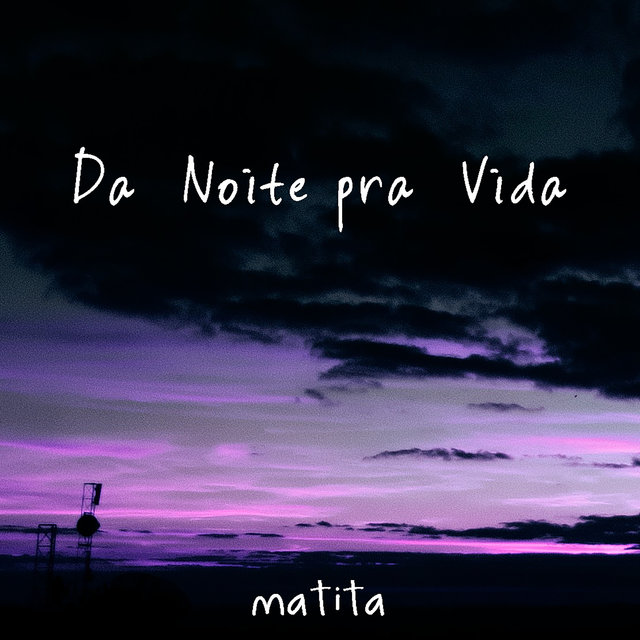 Da Noite pra Vida