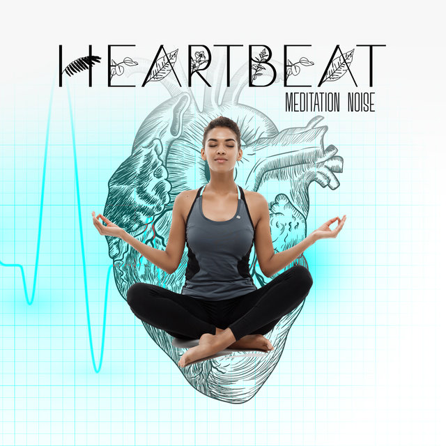 Heartbeat Meditation Noise: Hypnosis Sound of Human Heart
