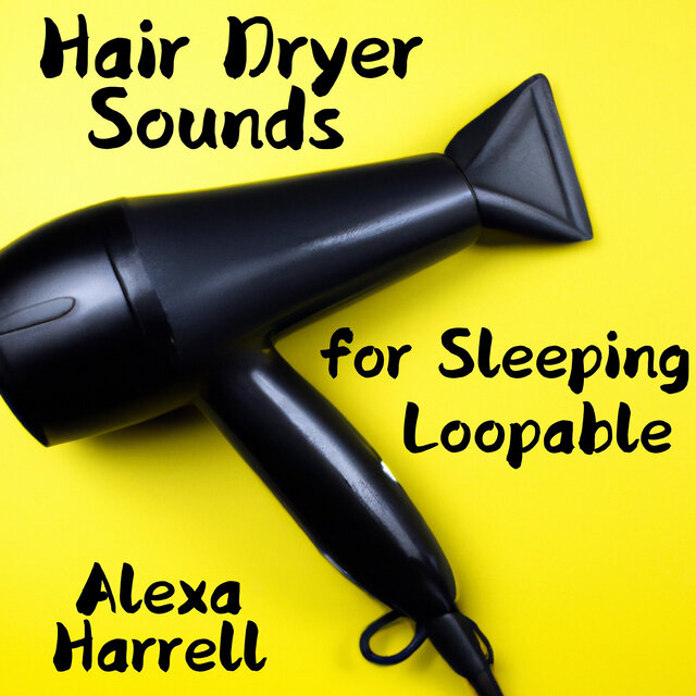 Hair Dryer Sounds for Sleeping - Loopable