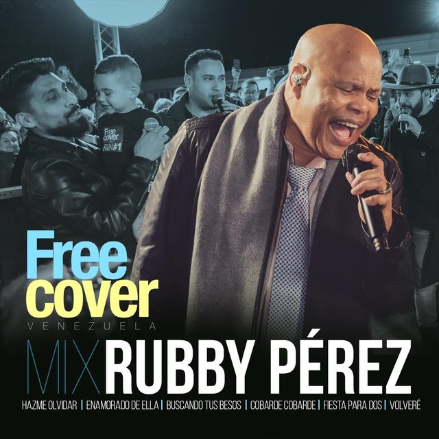 Mix Rubby Pérez: Hazme Olvidar / Enamorado de Ella / Buscando Tus Besos / Cobarde Cobarde / Fiesta para Dos / Volveré (En Vivo)