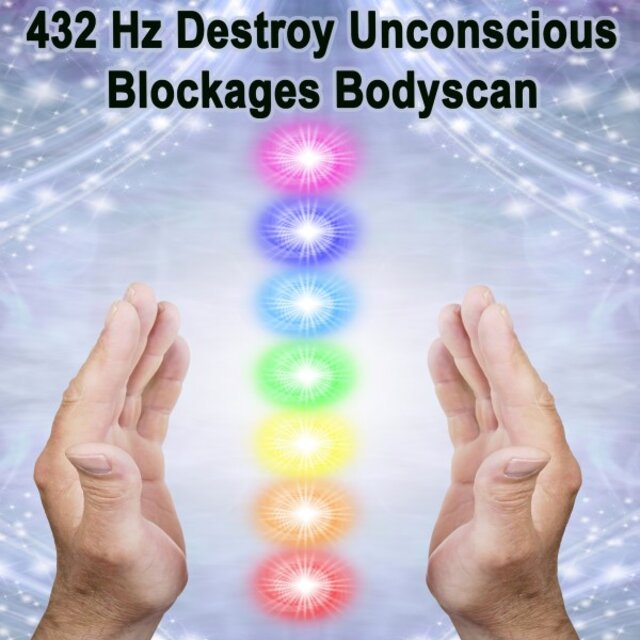 432 Hz Destroy Unconscious Blockages Bodyscan