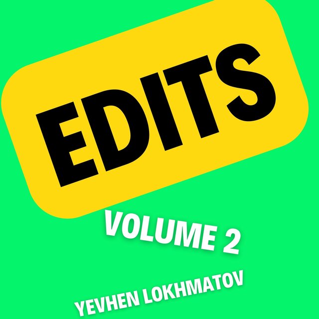 Edits, Vol. 2
