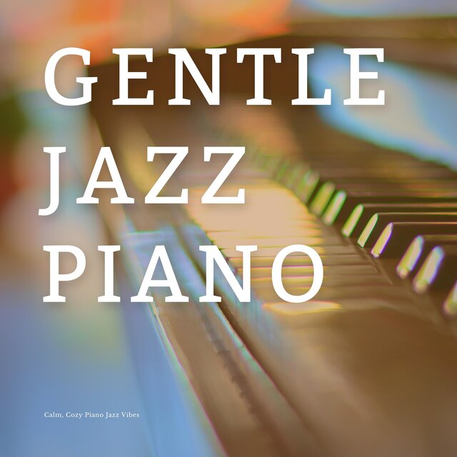 Calm, Cozy Piano Jazz Vibes